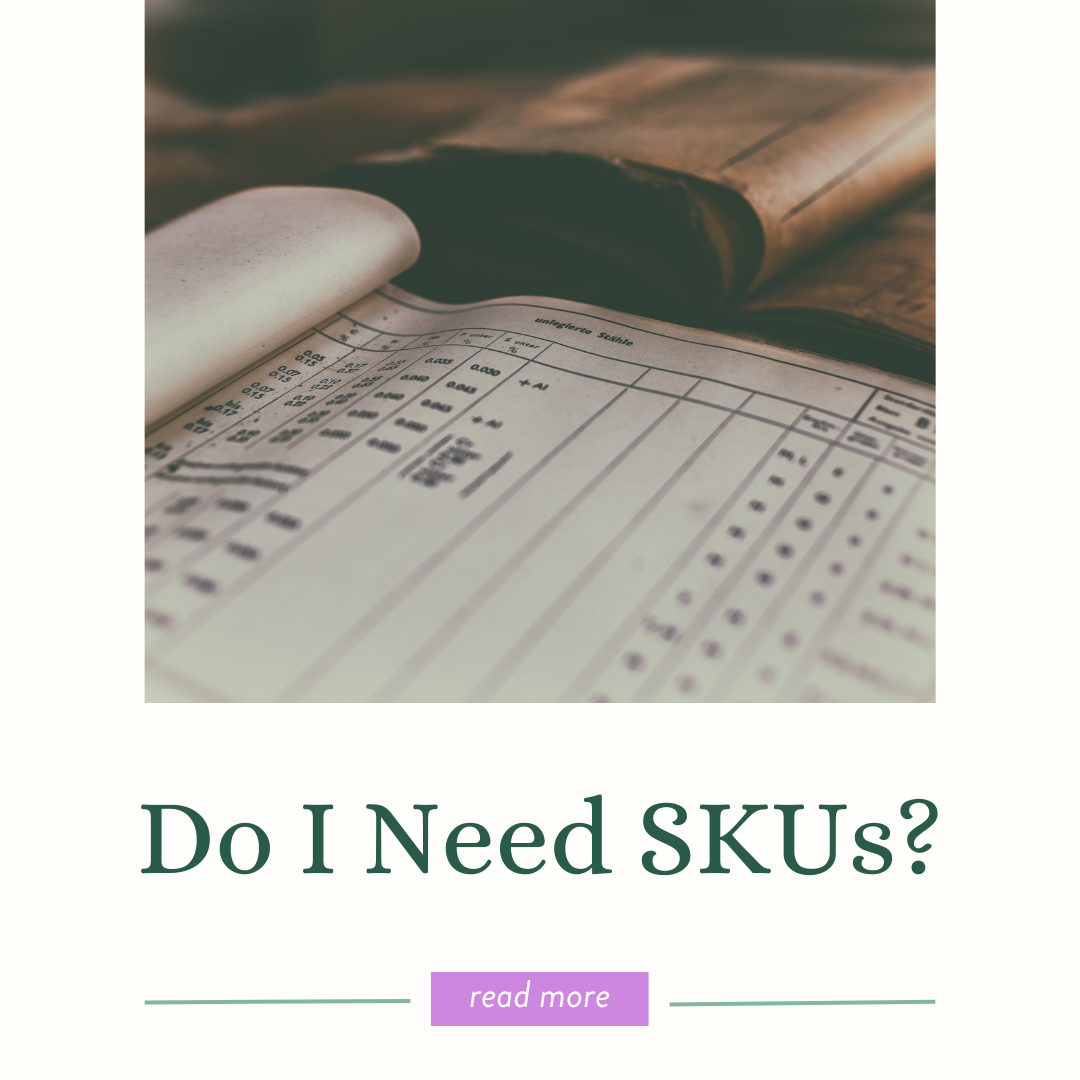 Do I need SKUs?