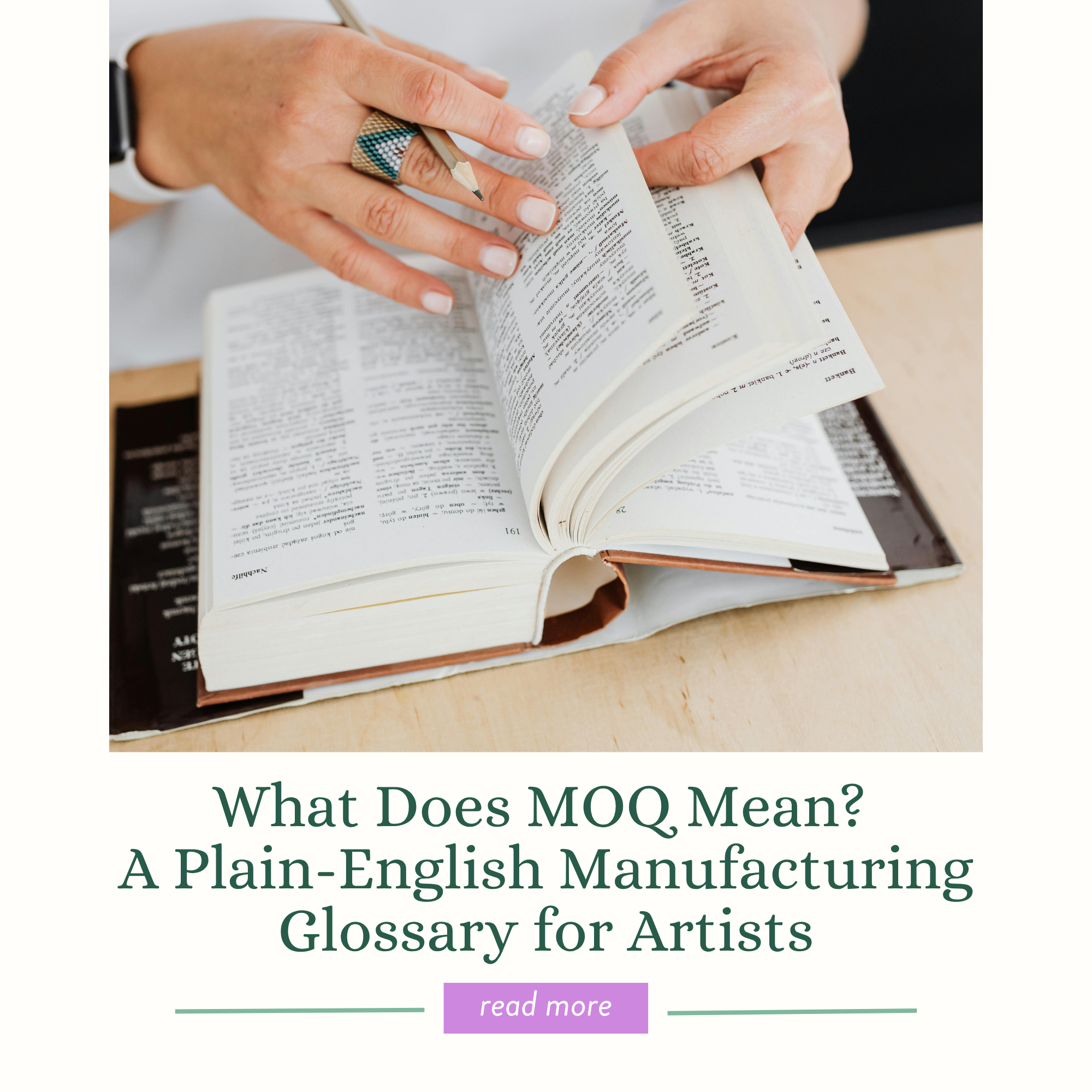 What Does MOQ Mean? A Plain-English Manufacturing Glossary for Artists