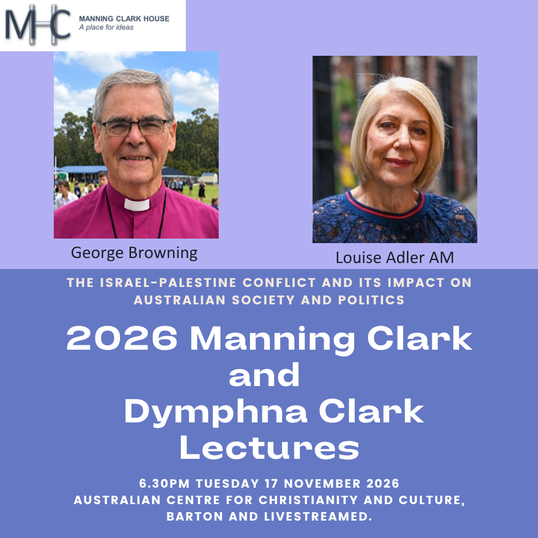 2026 Manning Clark and Dymphna Clark Lectures