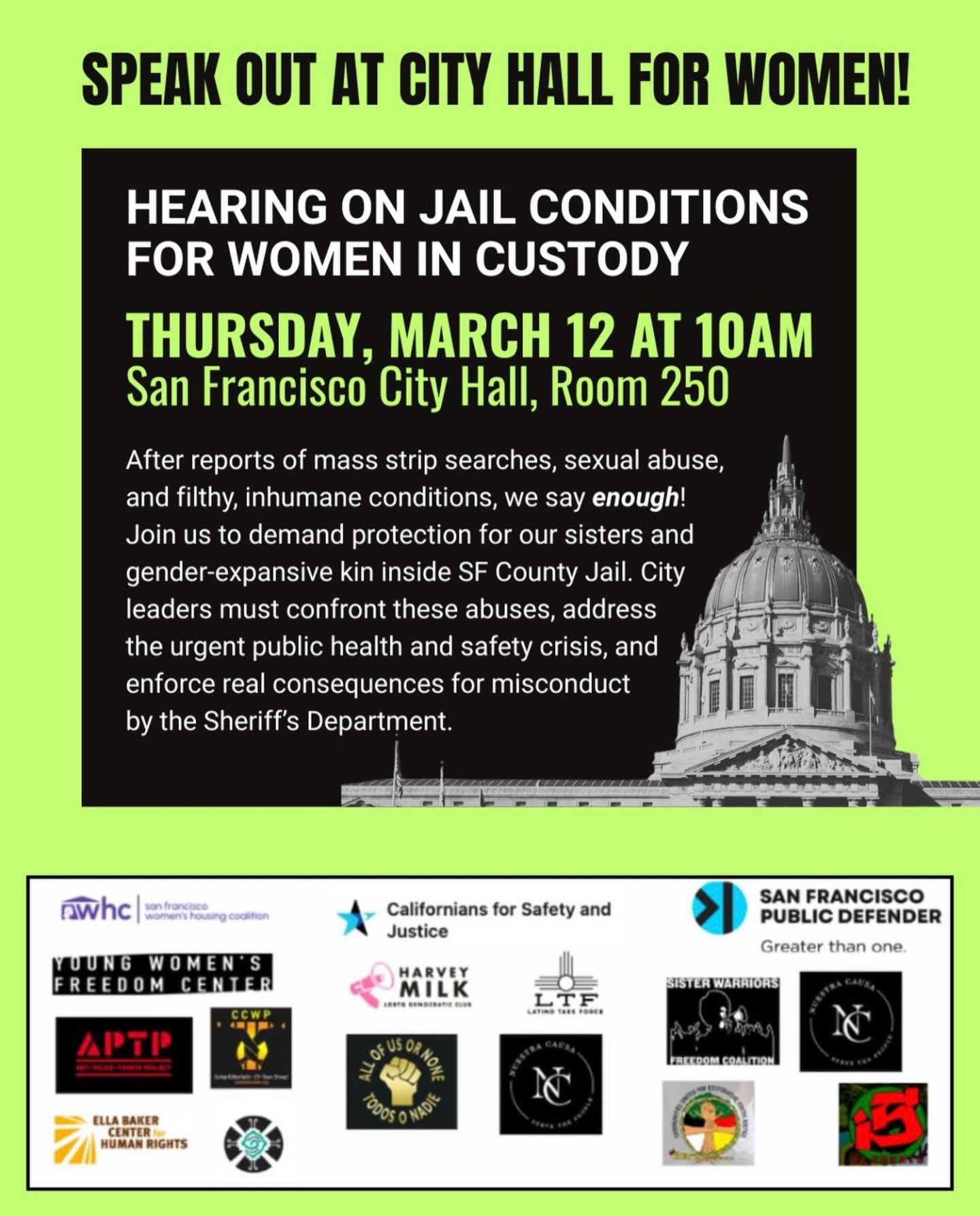 Happening this Thursday join us!

The San Francisco Sheriff&rsquo;s Office website says that &ldquo;every human being deserves respect,&rdquo; yet women in San Francisco County Jail are reporting mass strip searches, sexual misconduct, and filthy, in
