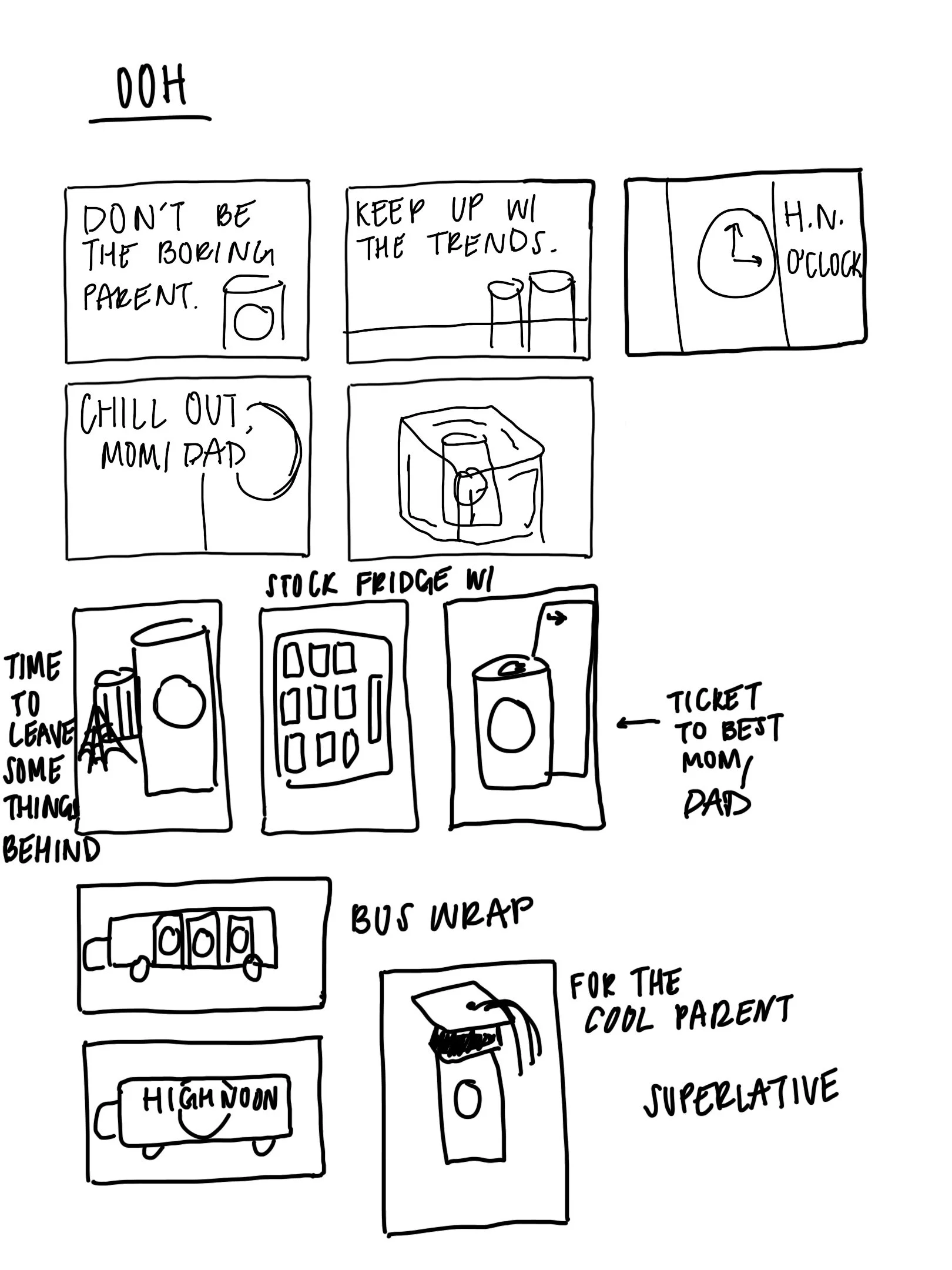 Out of Home Sketches