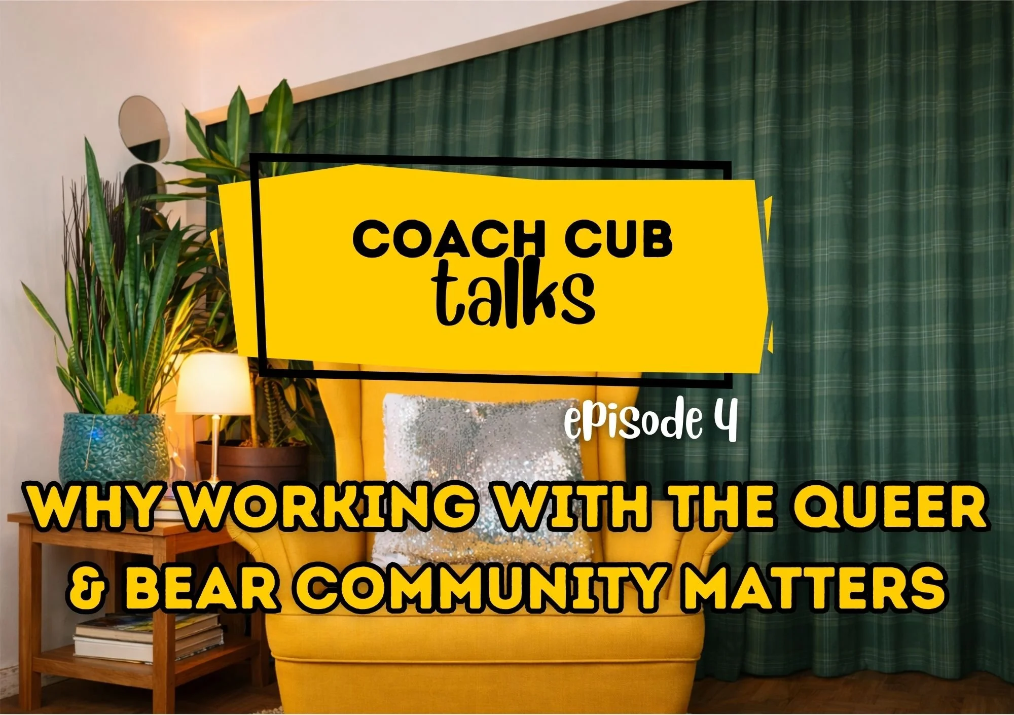 Coach Cub talks: Why Working With the Queer &amp; Bear Community Matters