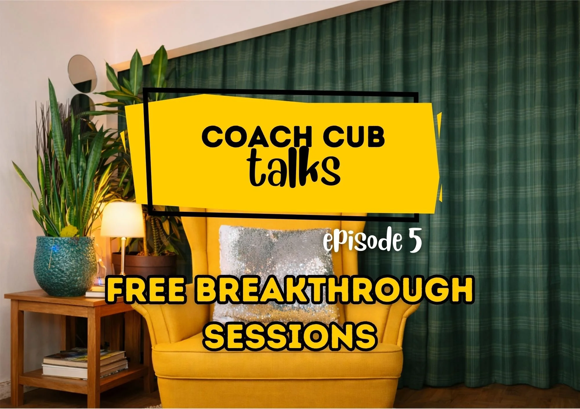 Coach Cub talks: Free Breakthrough Sessions: What They Are &amp; Why I Offer Them