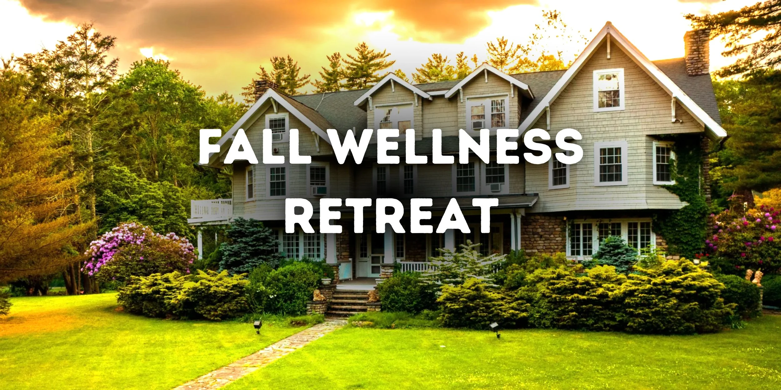 Fall Wellness Retreat: Poconos, PA 