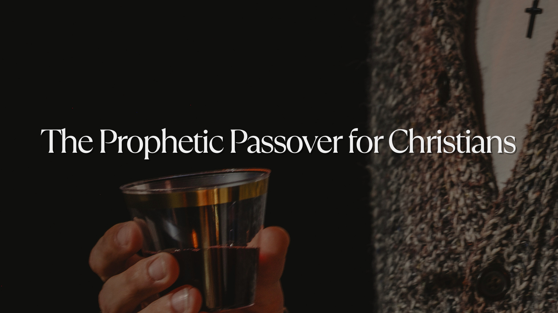 Passover and Christians: The Prophetic Beauty of God’s Redemption Plan