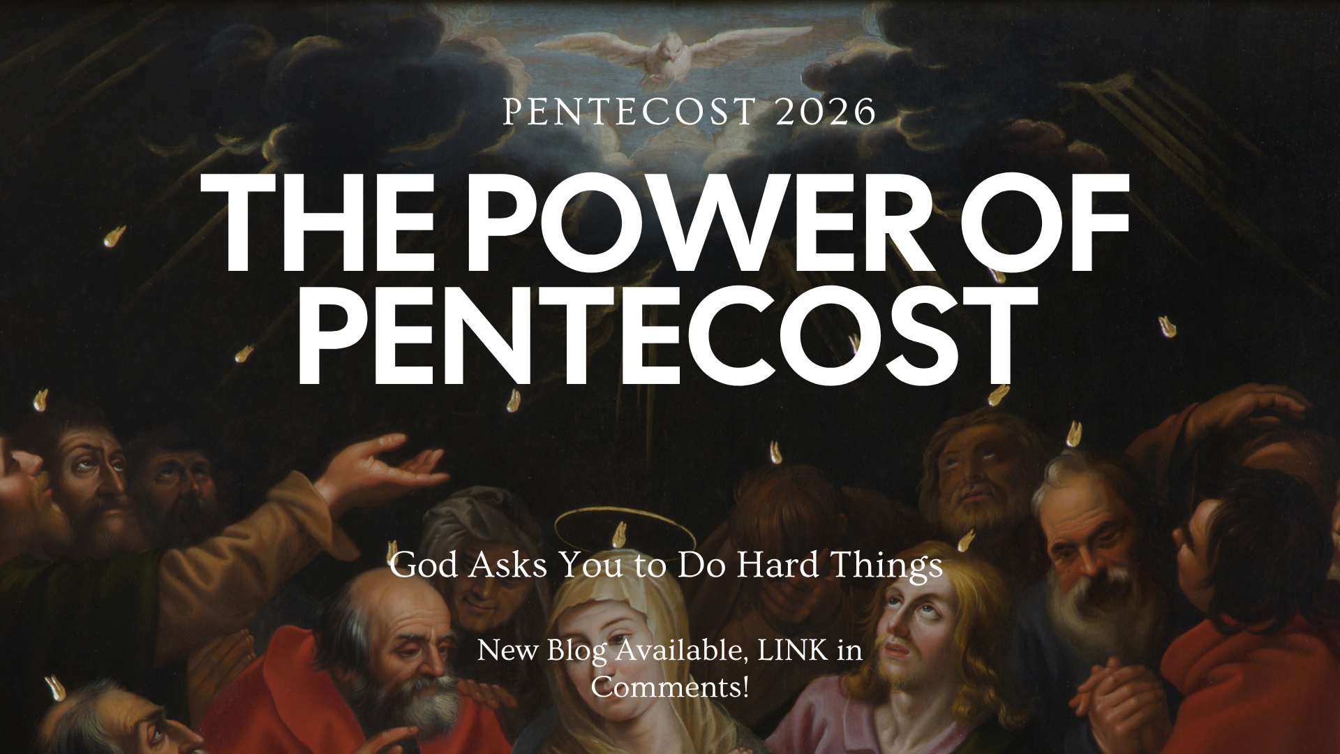 The Power of Pentecost: When God Asks You to Do Hard Things