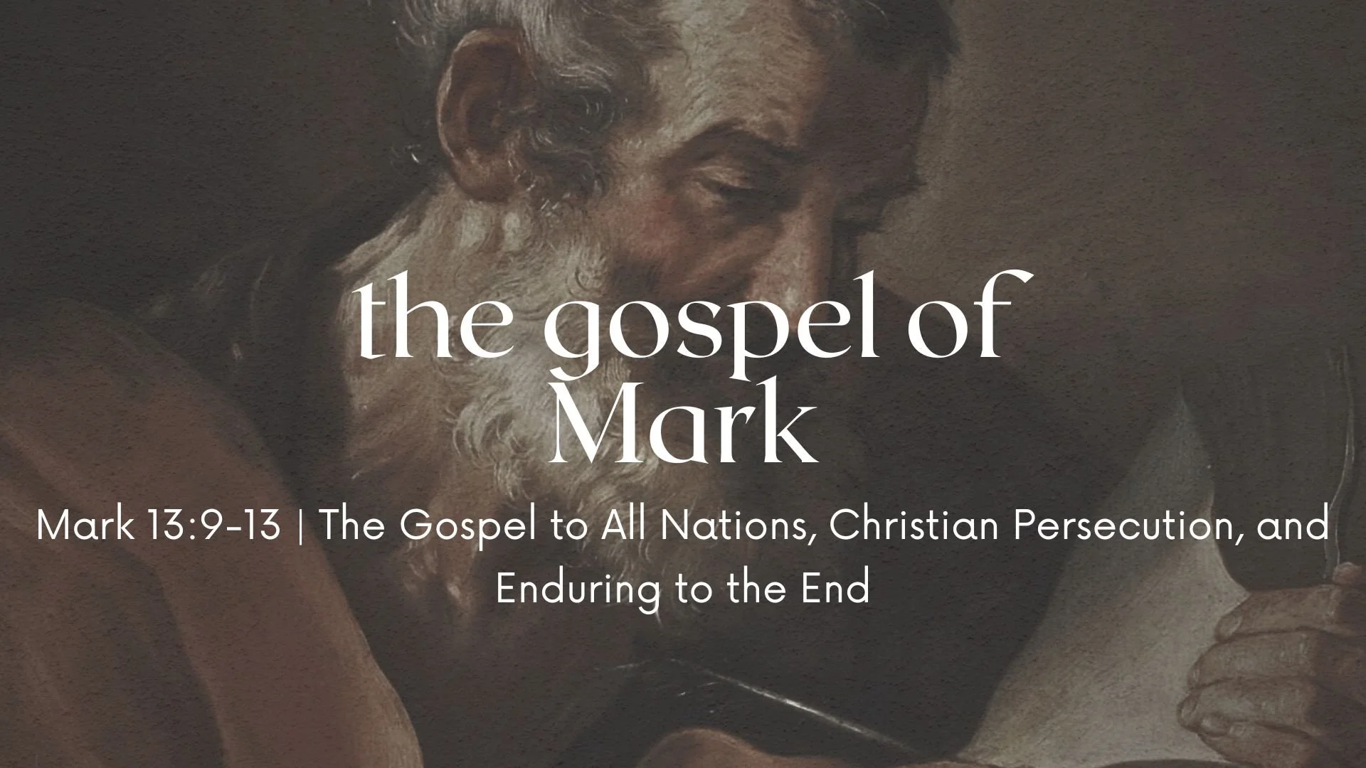 Mark 13:9–13 Explained: The Gospel to All Nations, Christian Persecution, and Enduring to the End