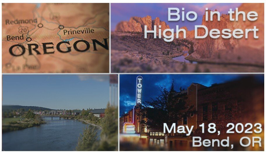 Bio in the High Desert &ndash; going strong for fifteen years now &ndash; returns with its classic mix of programming and networking. During the program, we&rsquo;ll engage invited speakers who will share perspectives regarding Central Oregon&rsquo;s