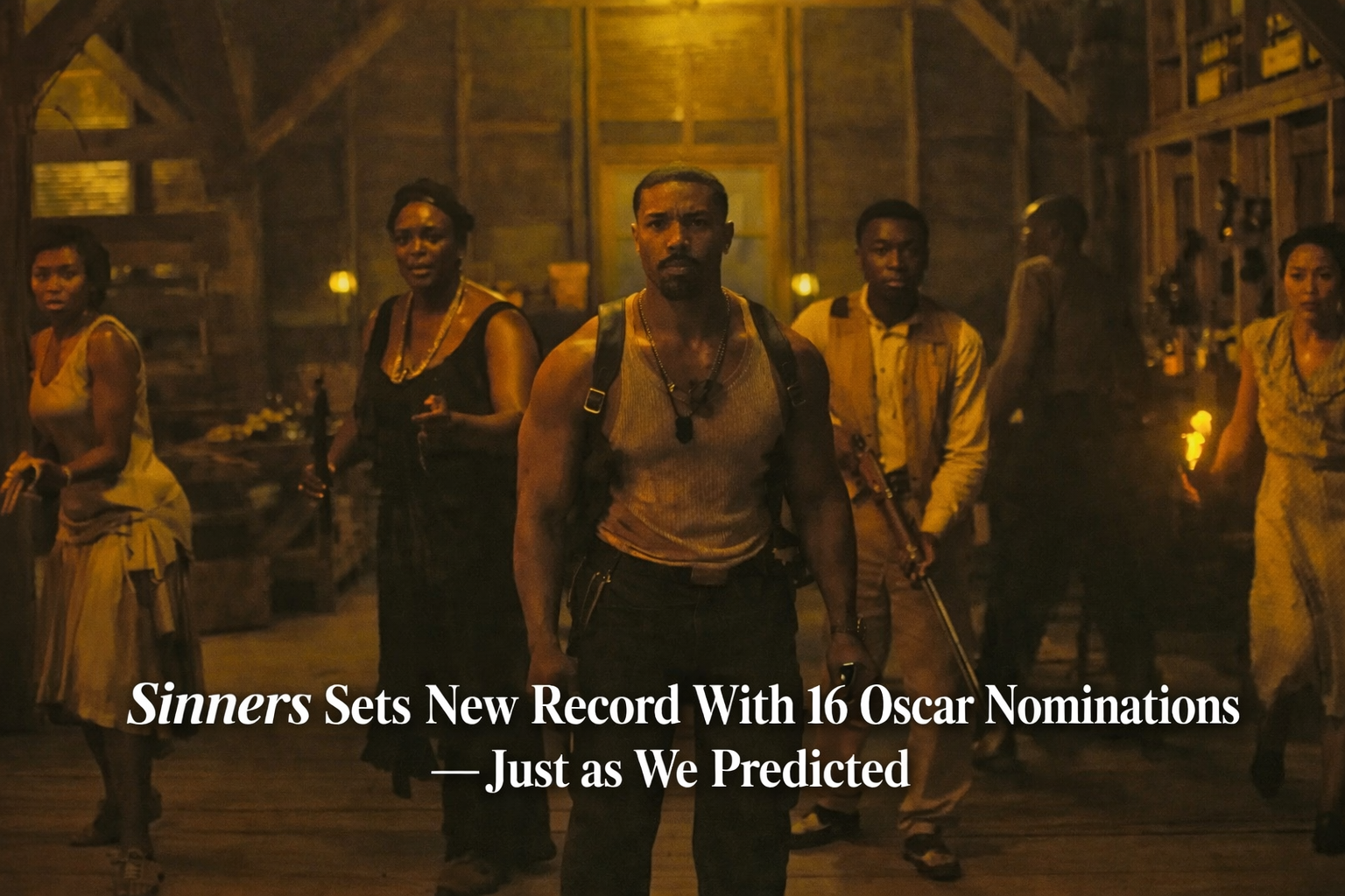 Sinners Sets New Record with Most Oscar Nominations — Just as We Predicted