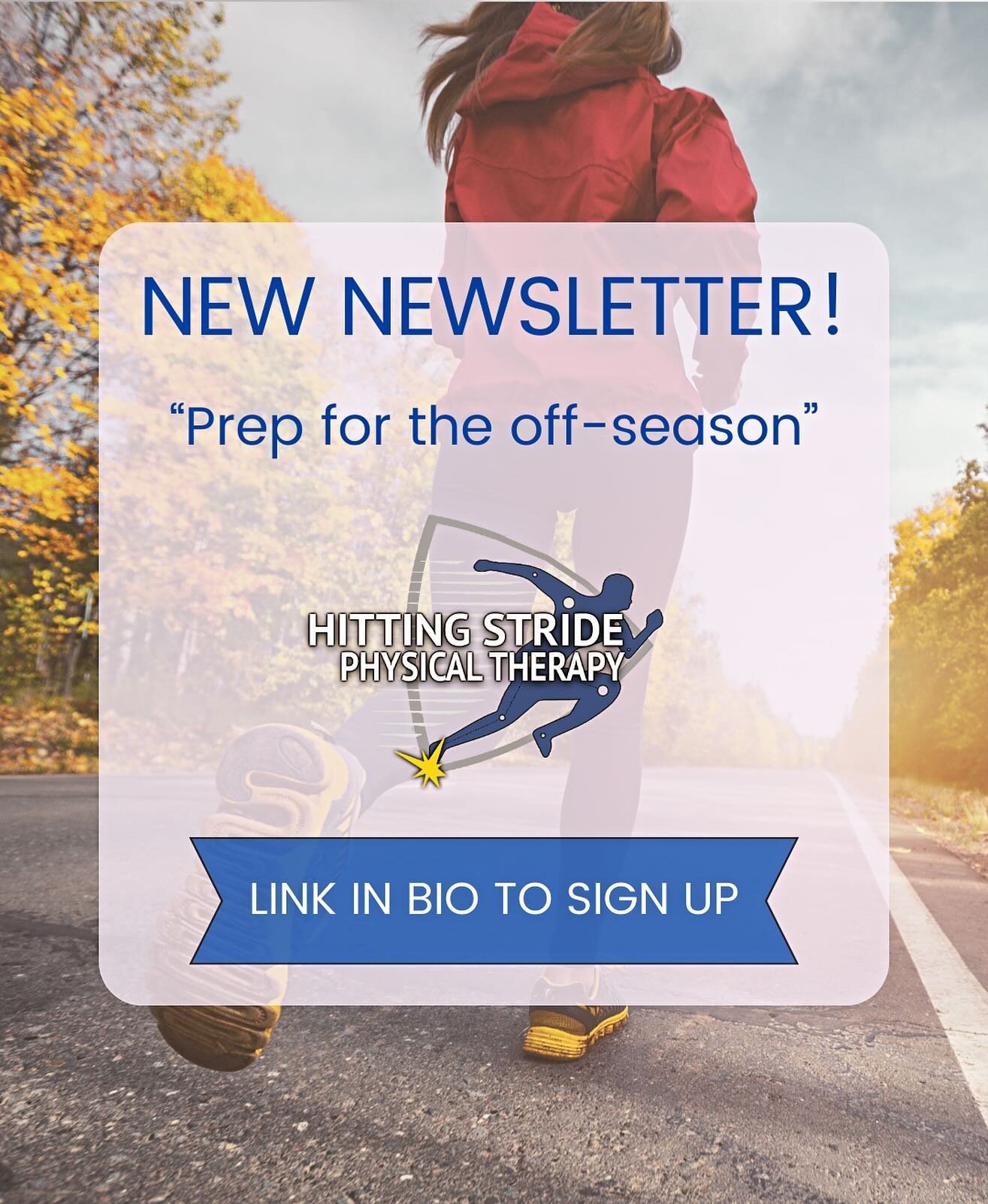 NEW NEWSLETTER!

As the vibrant leaves fall and temperatures drop, it's time to transition into the off-season for running. Embrace this period to recharge, diversify your activities, and build strength for a stellar upcoming season. Sign up to find 