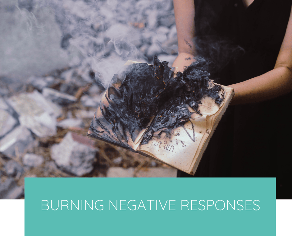 Burning Your Negative Responses — A Ritual