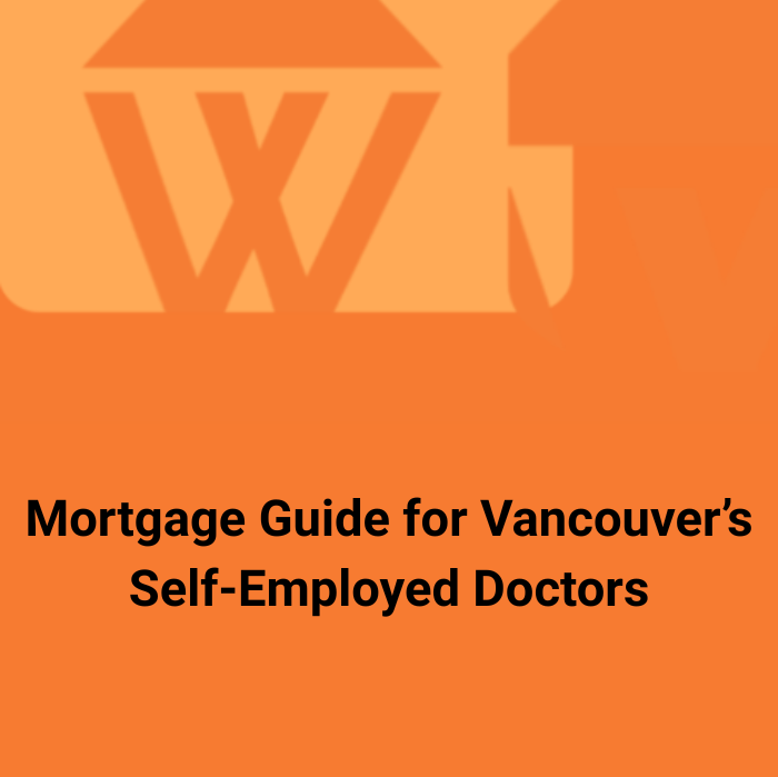 Mortgage Guide for Self-Employed Medical Professionals in Vancouver