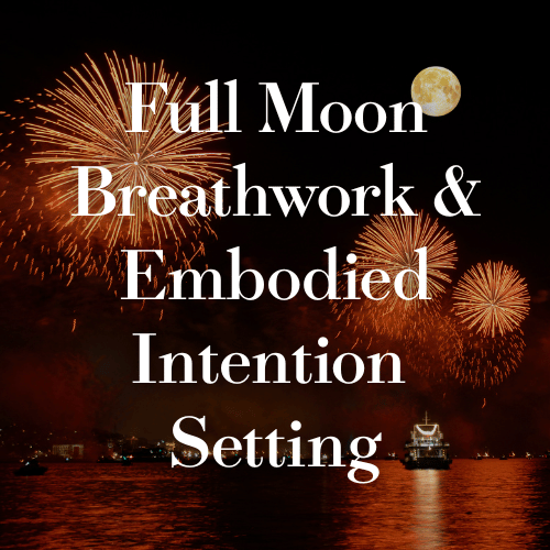 31 - Full Moon Breathwork & Embodied Intention Setting.png