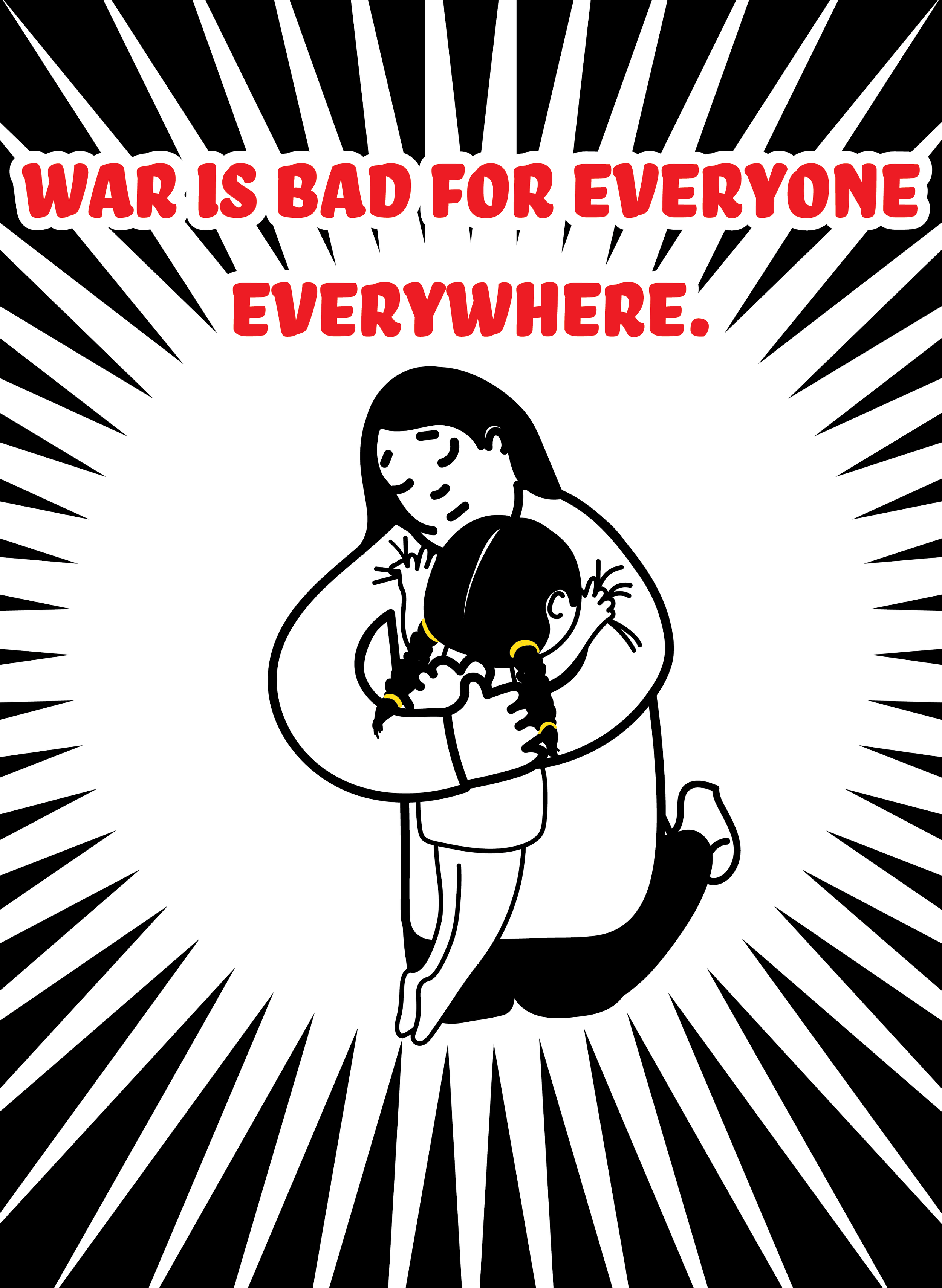 War is bad for everyone everywhere