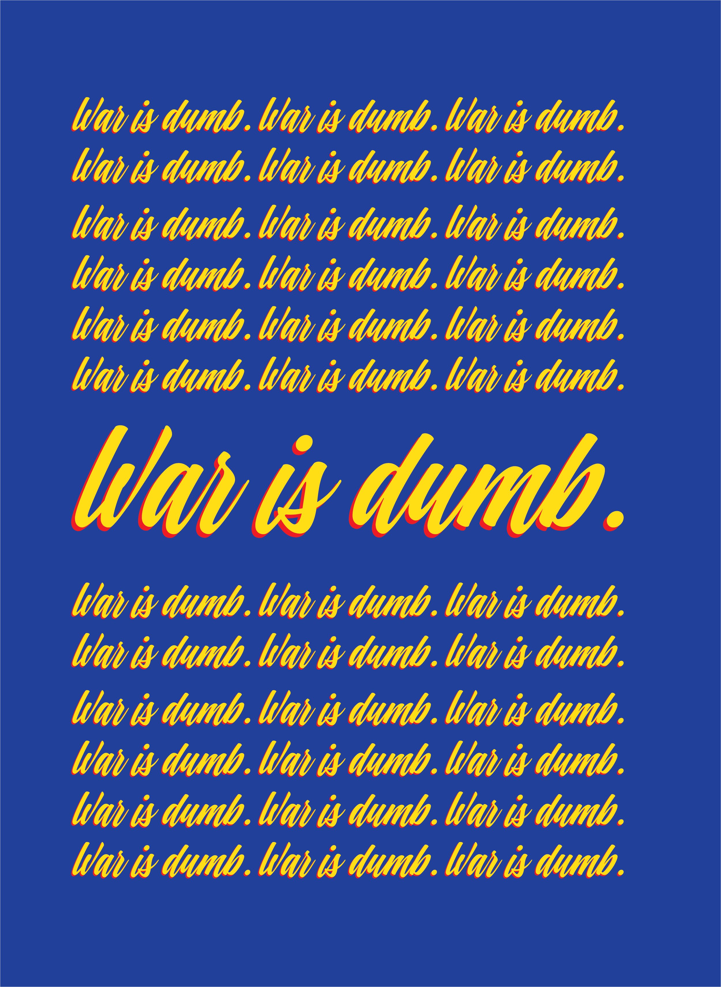 War is dumb.