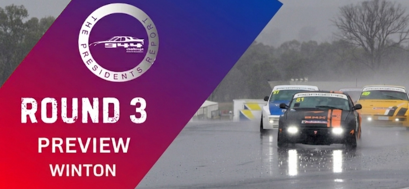 THE PRESIDENT'S REPORT - ROUND 3 PREVIEW - WINTON MOTOR RACEWAY