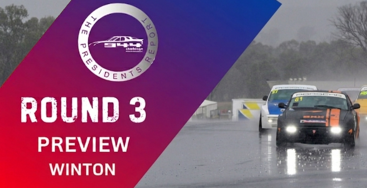 THE PRESIDENT'S REPORT - ROUND 3 PREVIEW - WINTON MOTOR RACEWAY