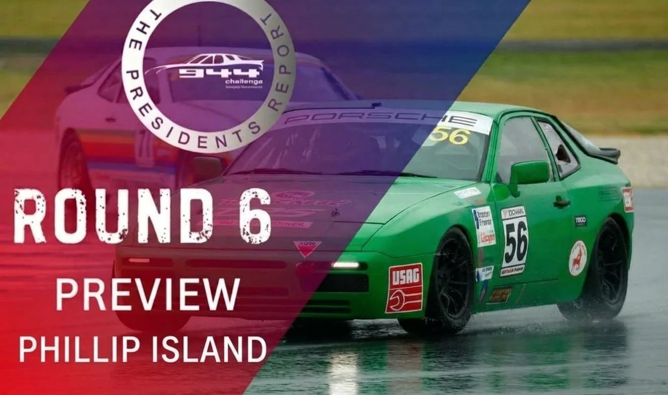 THE PRESIDENT'S REPORT - ROUND 6 PREVIEW - PHILLIP ISLAND GP CIRCUIT