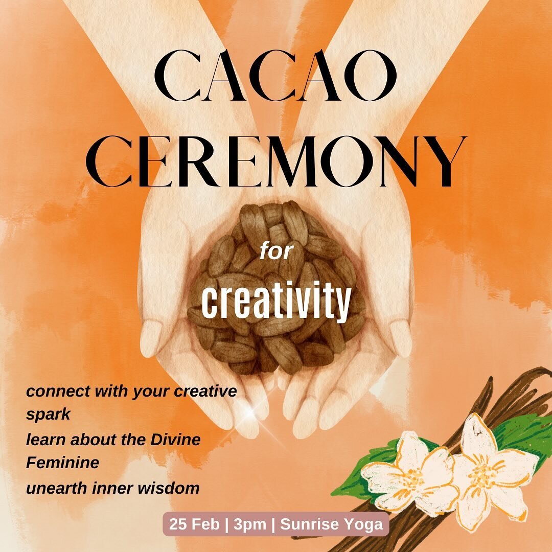 Join me for a Cacao Ceremony next Sunday, 25 February! 🍫 at Sunrise Yoga 🧡

The theme is Creativity 🌼

We&rsquo;ll explore what this means to each of us and how to awaken our own creative spark ✨

We&rsquo;ll drink delicious cacao, journey through