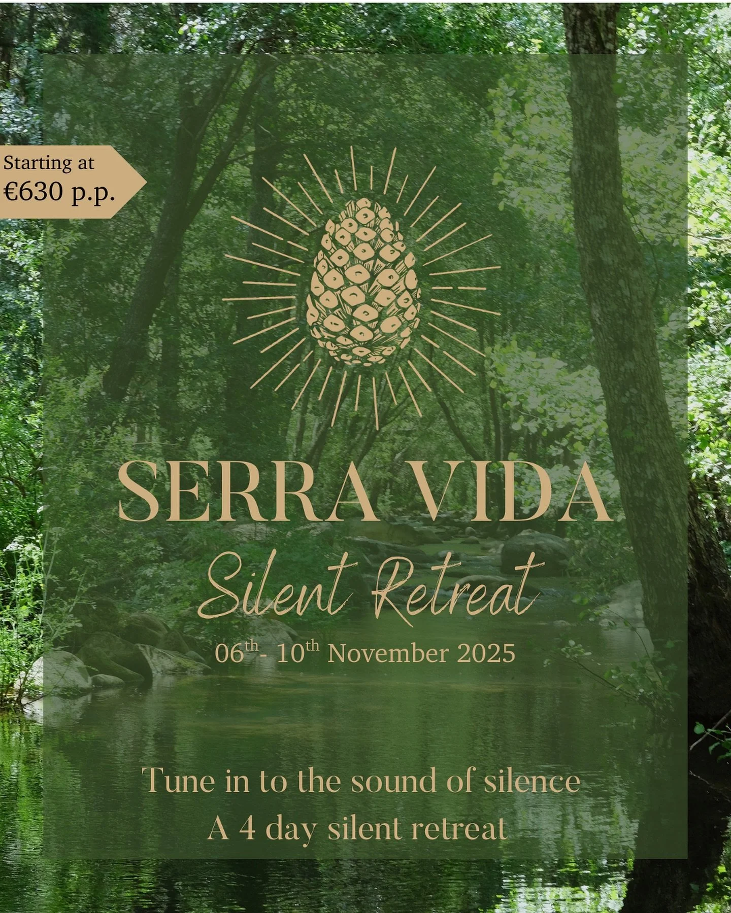 Between 6th and 10th November, Serra Vida will turn silent for a long weekend.
We will put our devices down, stop speaking, stop none verbal interaction, and stop any outer stimulation. We “close all the exits” that we usually use to le
