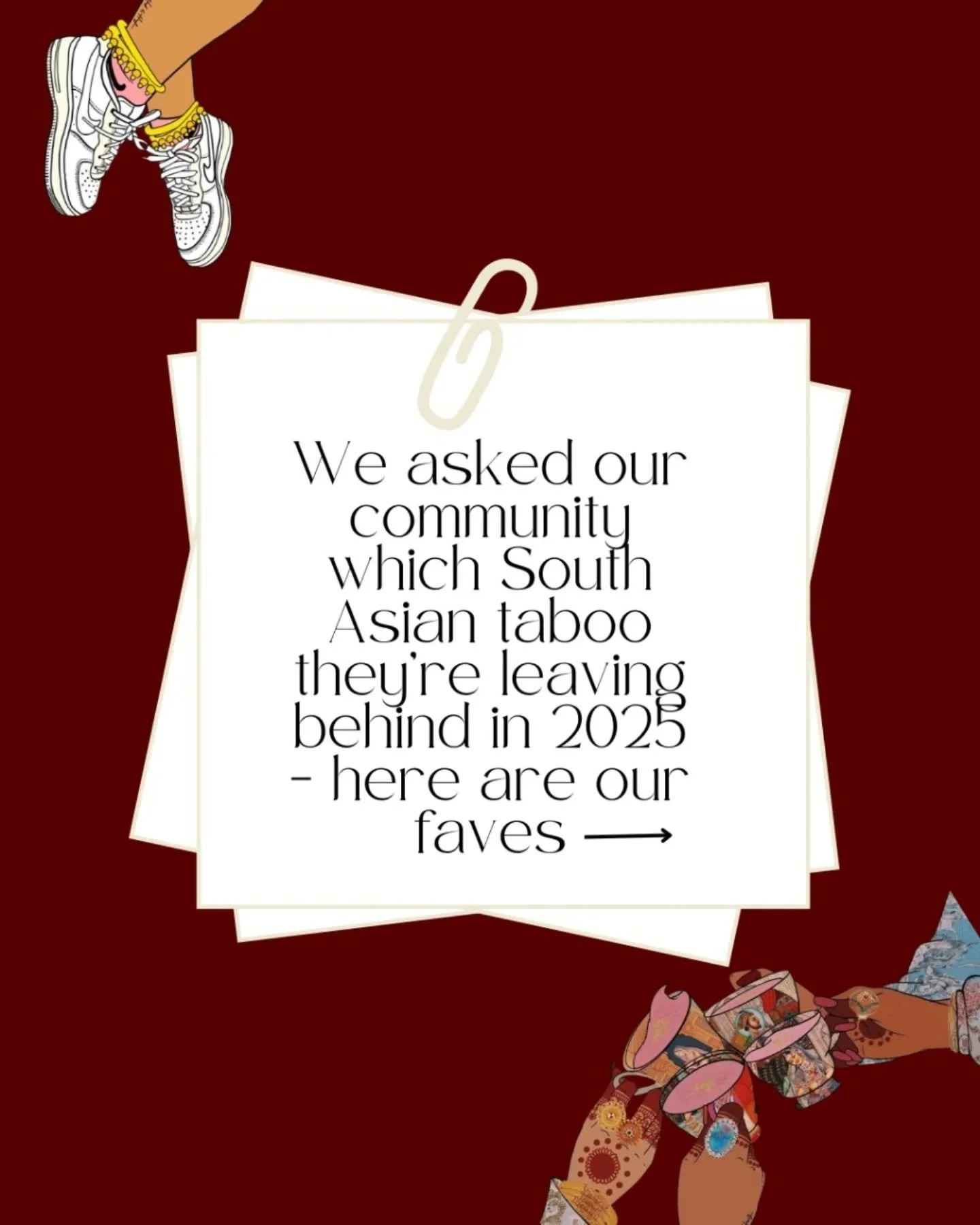 Log kya kahenge an iconic South Asian phrase:) 

We asked our community which South Asian taboo they&rsquo;re finally leaving behind in 2025 &mdash; and your answers did not disappoint! 

And the winner of this round of real talk is @sheena____golani