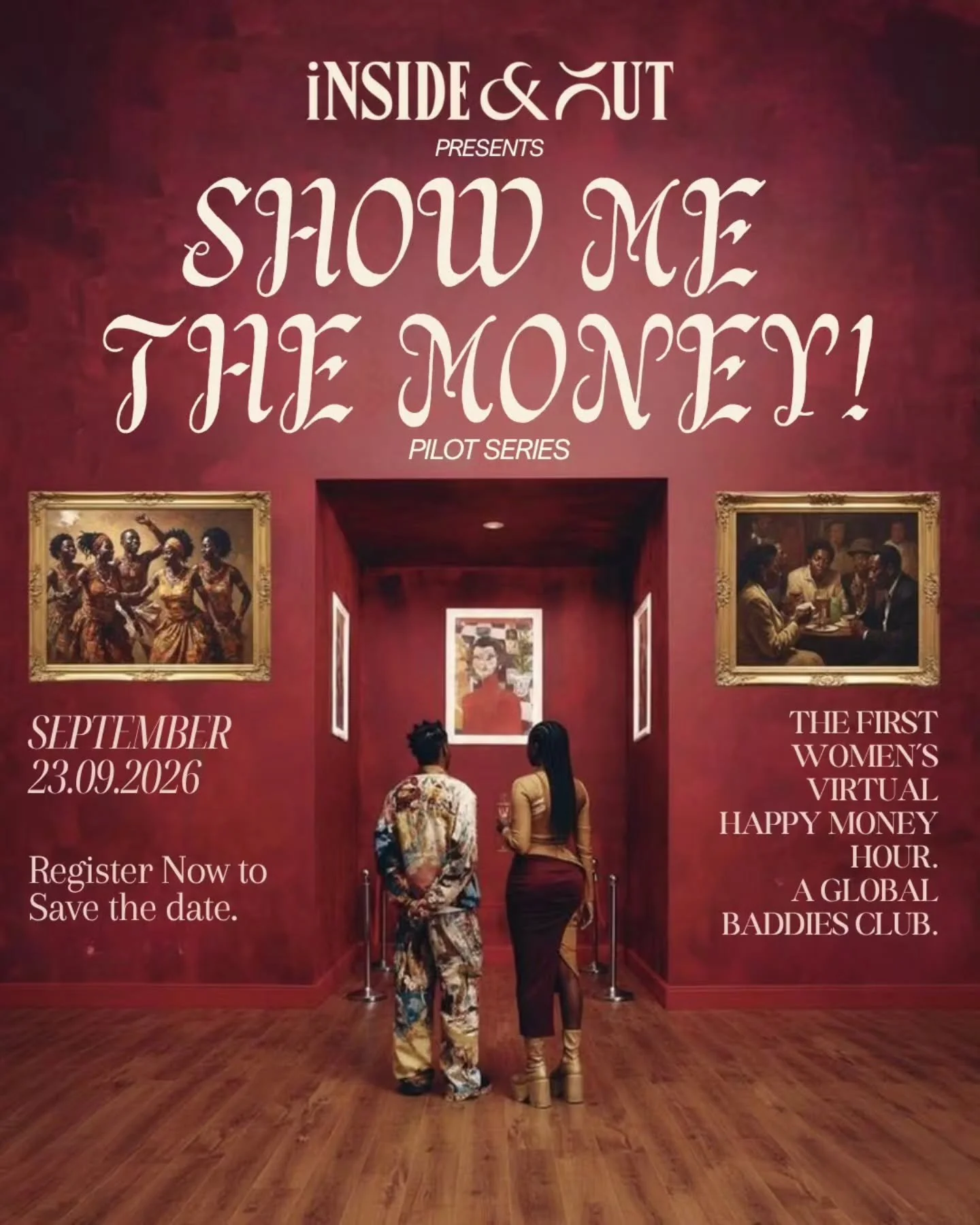 SHOW ME THE MONEY &mdash; our virtual baddies club for women who want it all. 

Join from wherever and Everyone must speak. 

Our first topic is what is the US stock market , how does one invest , ask every damn question you have. 

Sept 23rd, 6pm Du