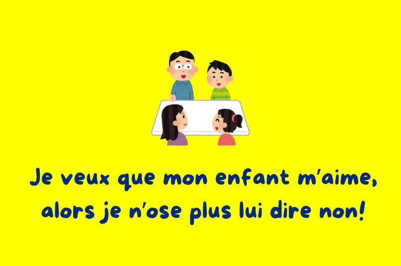 Je veux que mon enfant m’aime, alors je n’ose plus lui dire non!