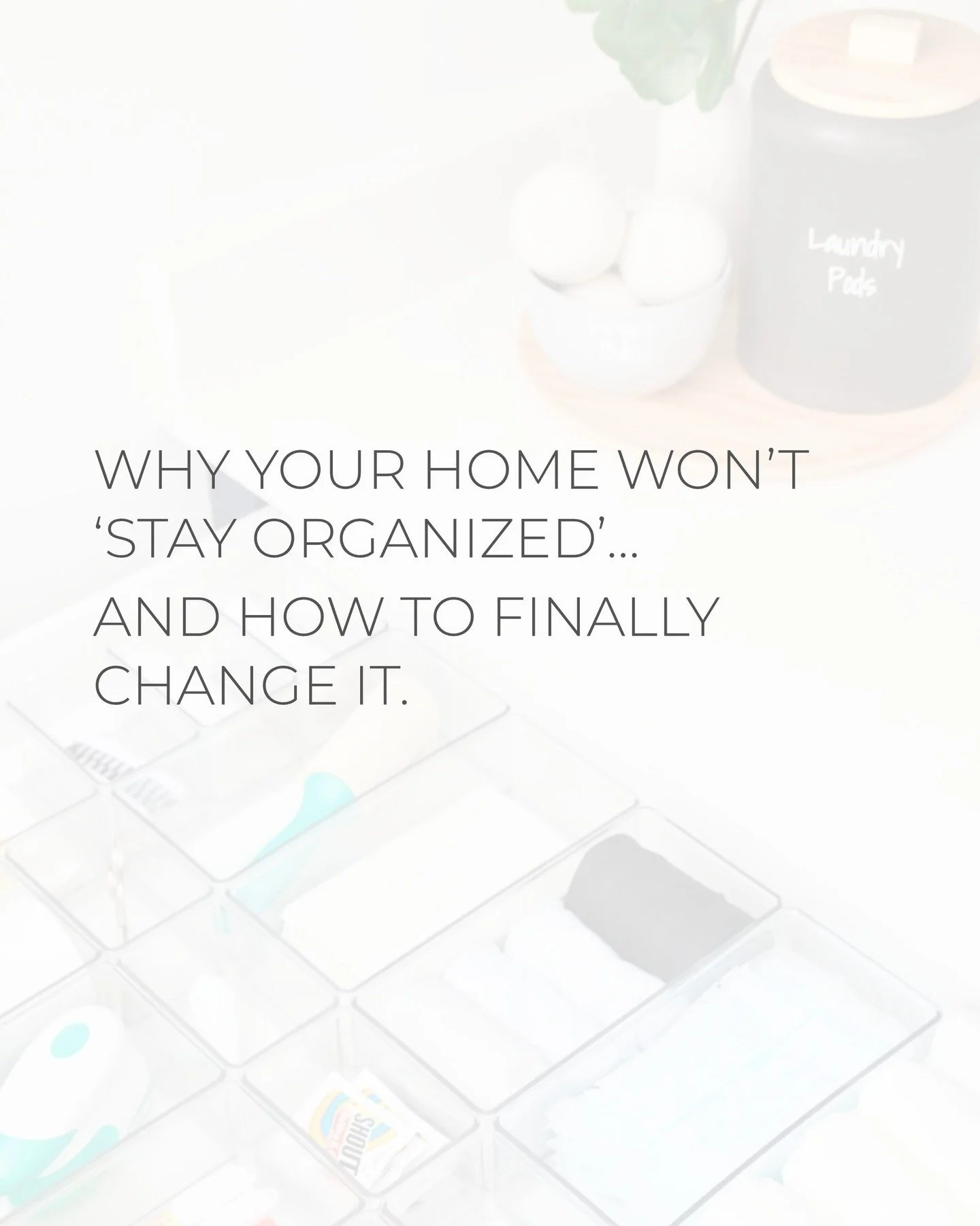 If your home never seems to &ldquo;stay&rdquo; organized (even after a big reset) it&rsquo;s not because you&rsquo;re messy or unmotivated. It&rsquo;s because the systems behind your space don&rsquo;t match the way you actually live. The truth is, mo