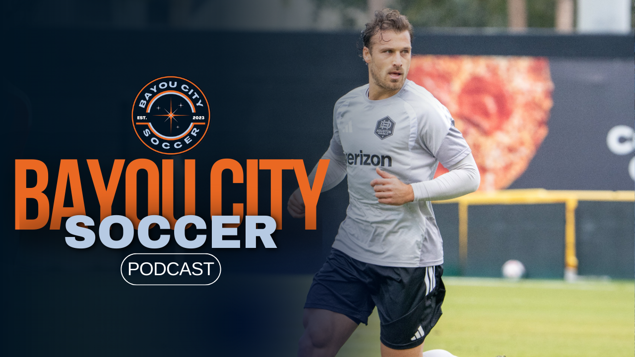 Bayou City Soccer Podcast - Hitting New Heights