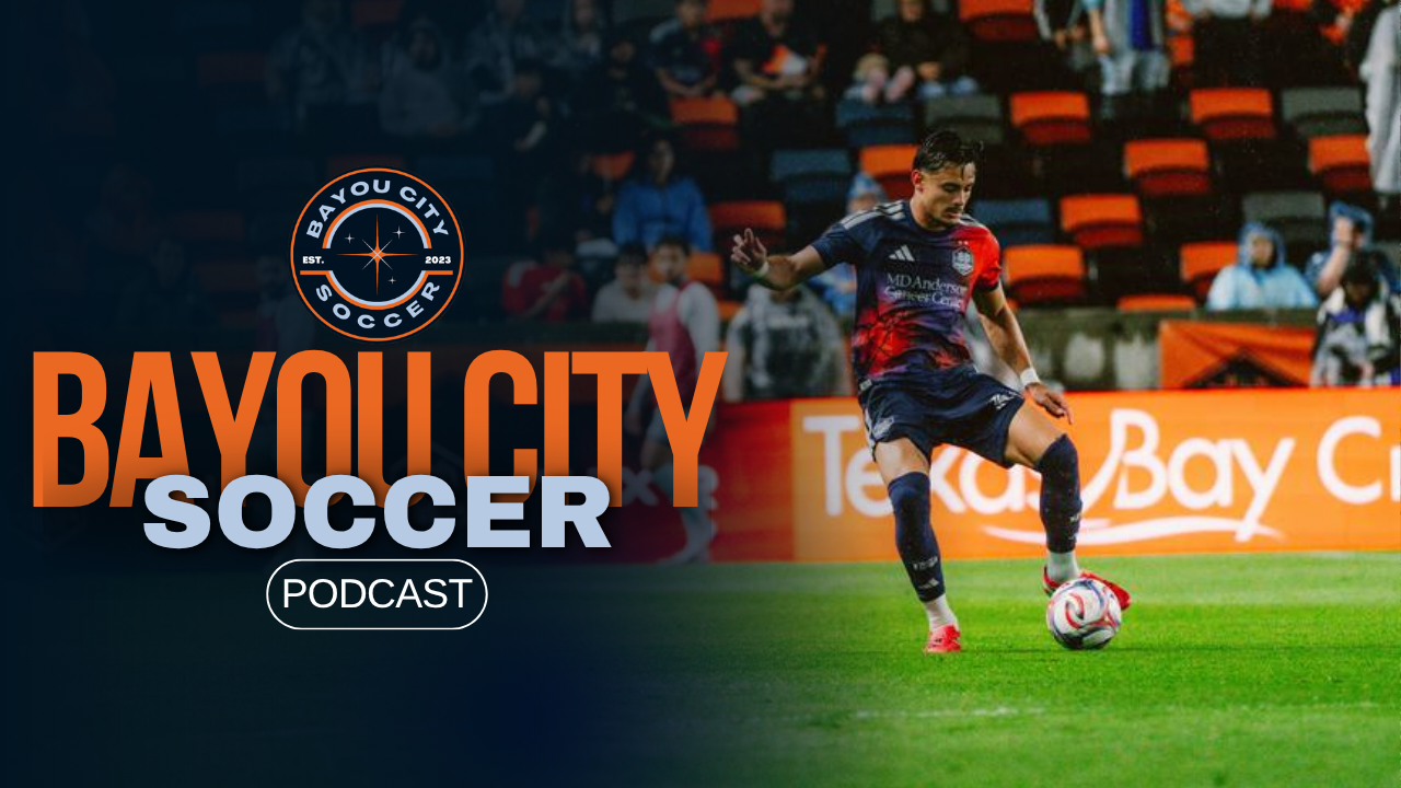 Bayou City Soccer Podcast - Stormy Night, Stolen Result