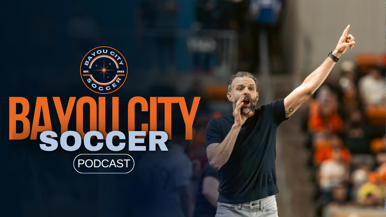 Bayou City Soccer Podcast: Five of Six and Feeling It!