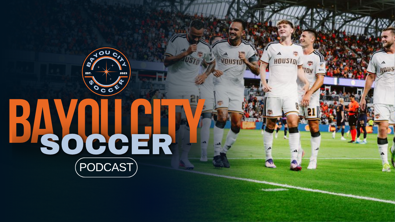 Bayou City Soccer Podcast: Dynamo on a Roll