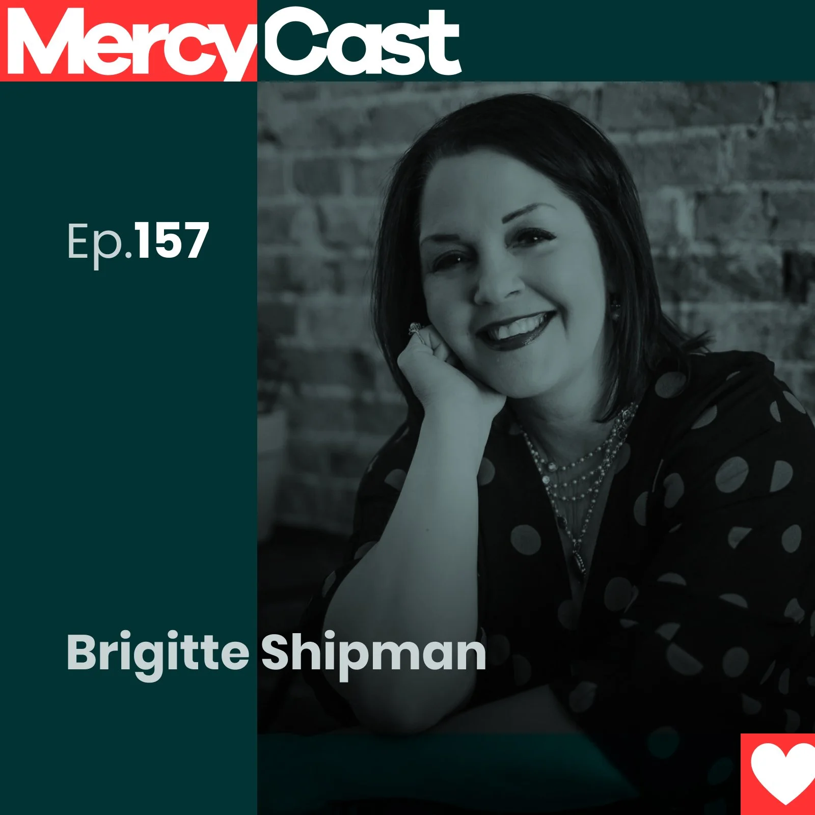 Ep. 157: Brigitte Shipman on letting go. 