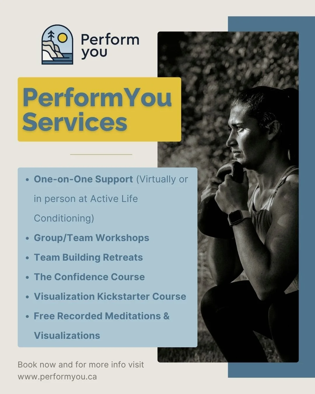 Elevate your mental game with PerformYou!
Find the service that works best for you:
 🔅 Personalized one-on-one support (virtual or in-person at Active Life Conditioning)
🔅 Group or team workshops
🔅 Tailored team-building retreats
🔅 The Confidence