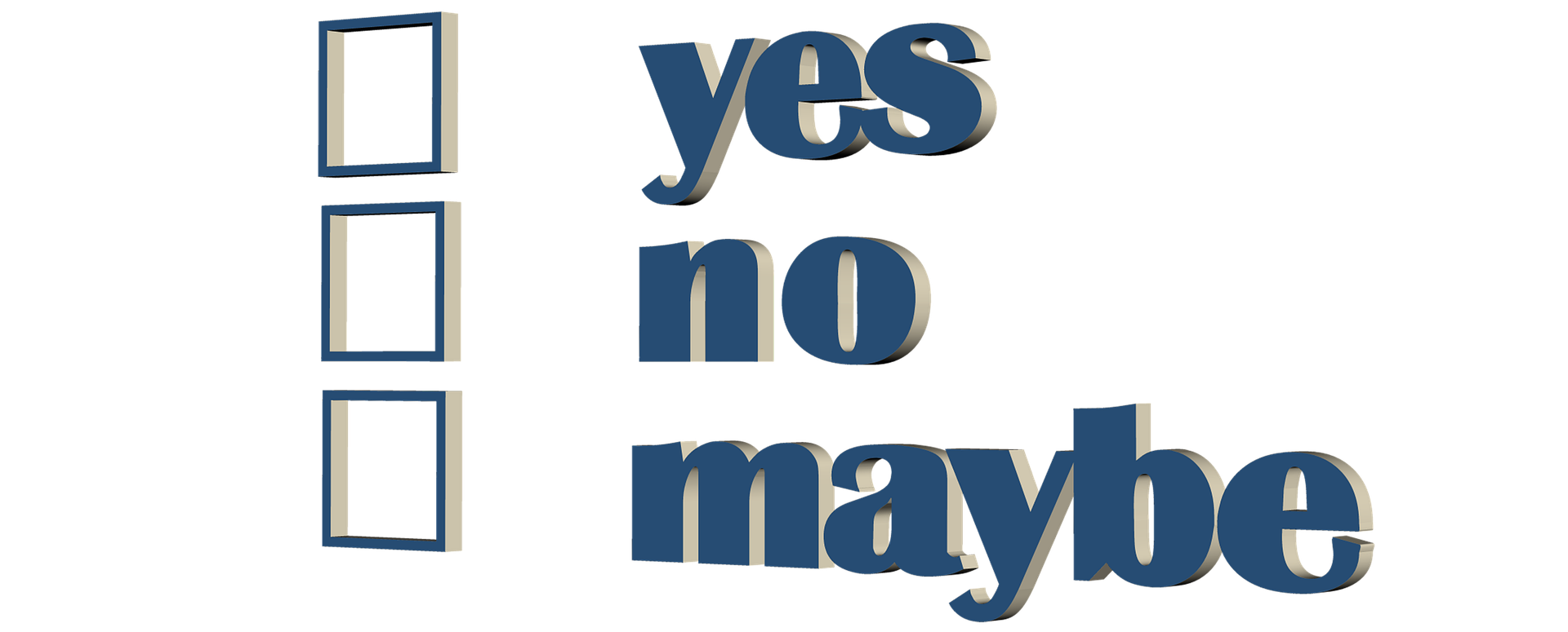 3D text graphic showing yes, no, and maybe options with check boxes for consumer decision-making