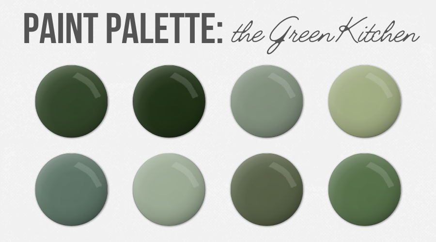 A green kitchen paint palette features eight glossy swatches in varied green tones for cabinet and wall color inspiration.