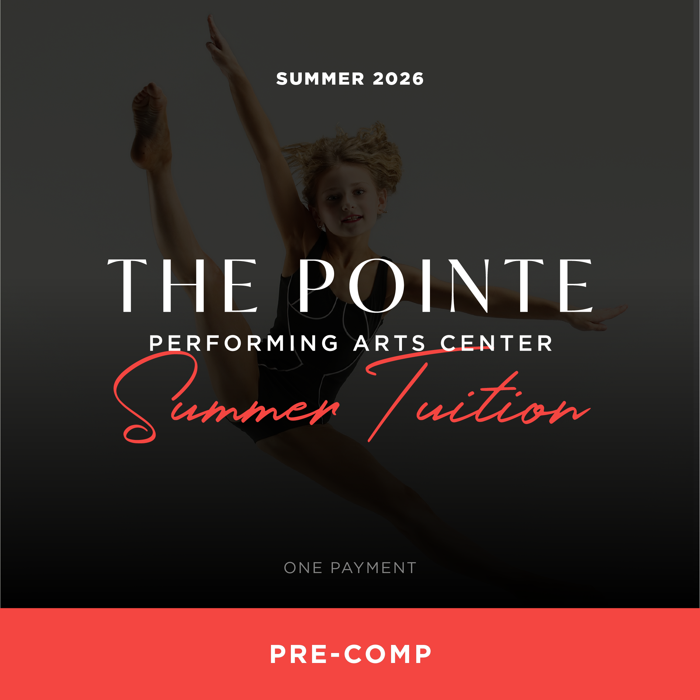 Pre-Comp Dancer Summer Tuition (Full Payment)