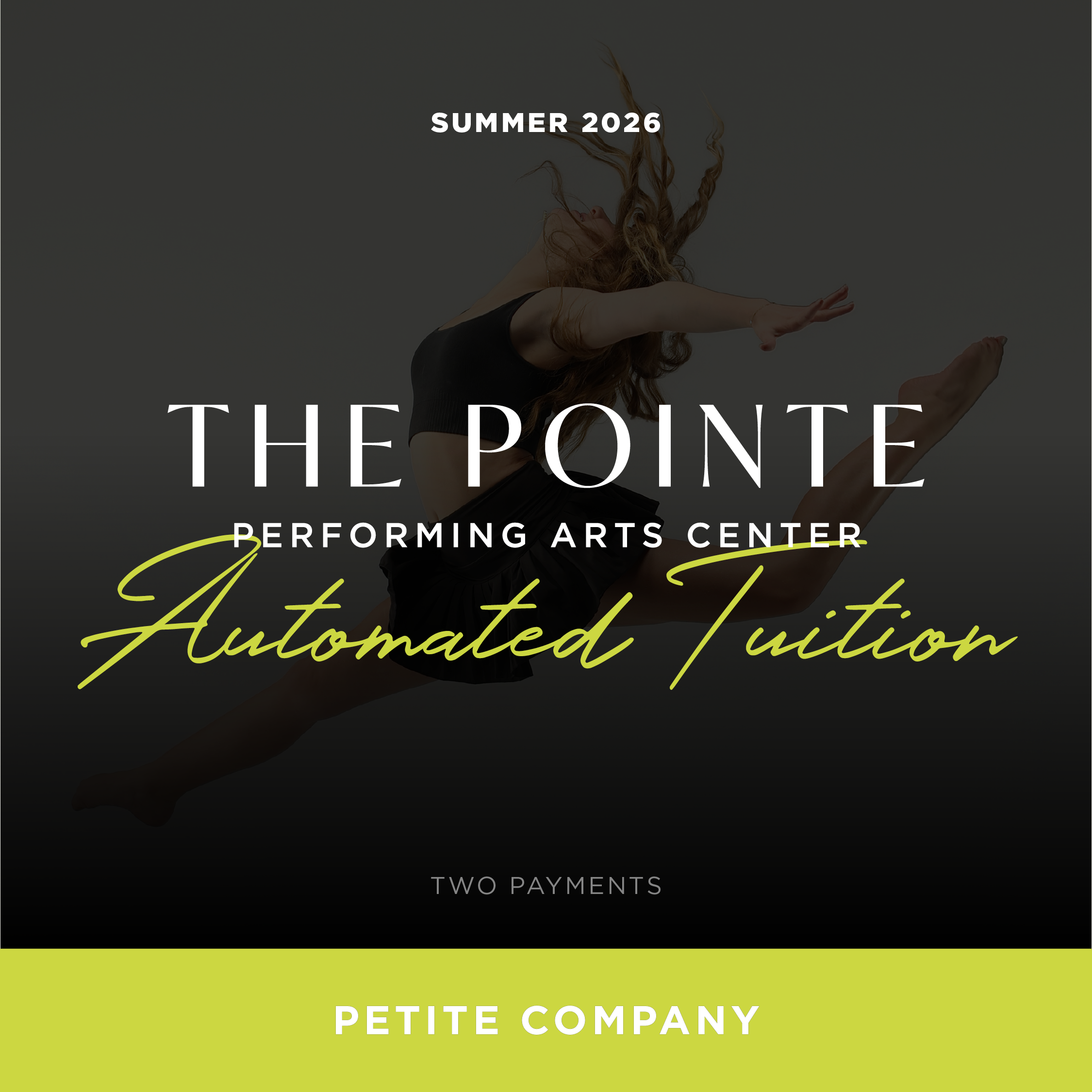 Petite Company Dancer Automated Summer Tuition (Two Payments)