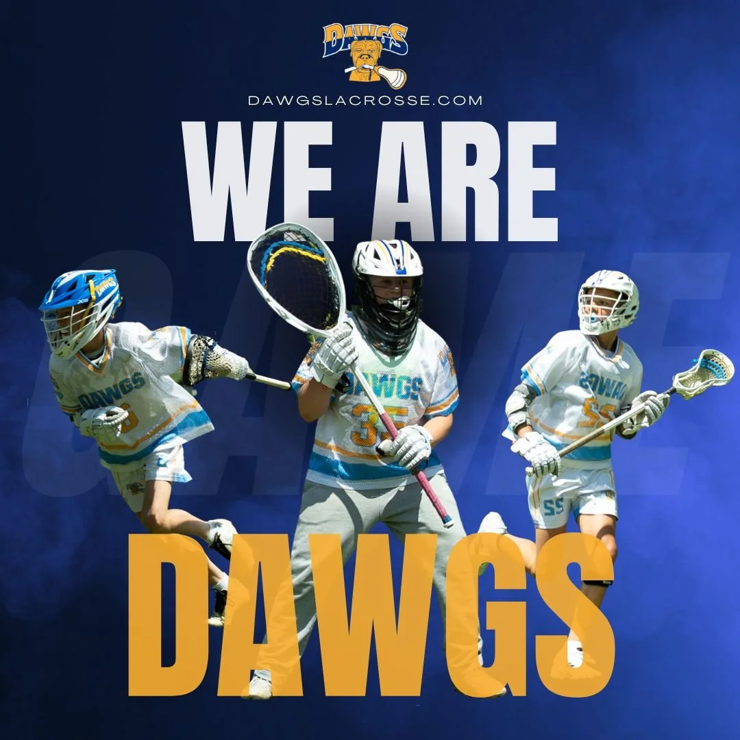 A graphic featuring three lacrosse players in white and blue uniforms with the word "DAWGS" on them, holding lacrosse sticks, with the text "WE ARE DAWGS" and the website dawgslacrosse.com.