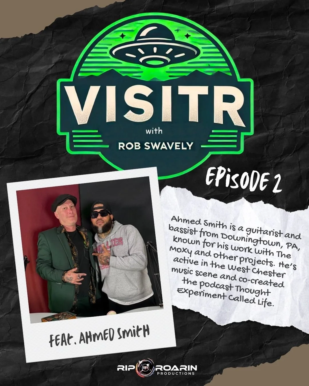 Promotional graphic for the podcast 'VisitR with Rob Swavely' Episode 2 features a photo of two men, one in a green blazer and the other in a gray hoodie, with text providing a brief bio about Ahmed Smith, a guitarist and bassist from Downingtown, PA