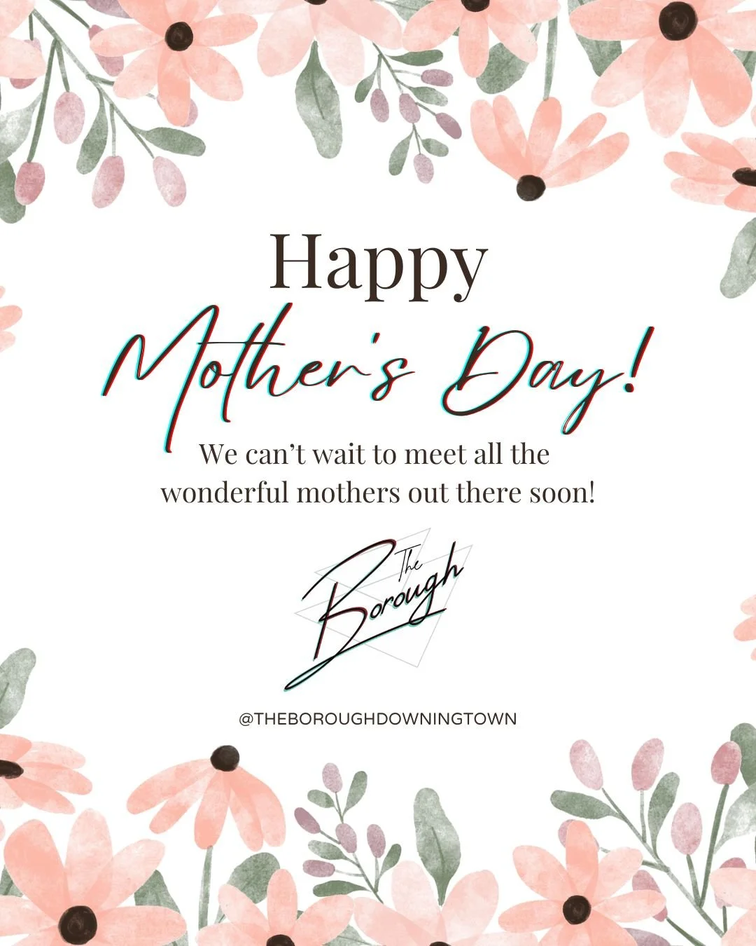 Floral Mother's Day greeting card with pink flowers and green foliage borders, message reading 'Happy Mother’s Day! We can't wait to meet all the wonderful mothers out there soon!'