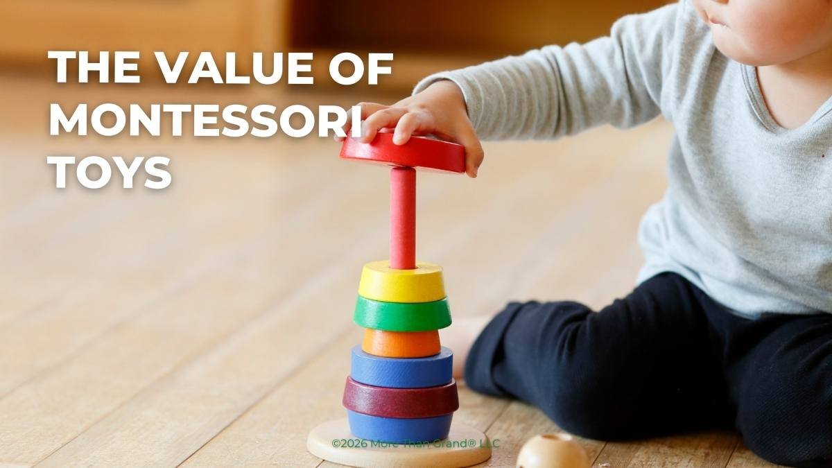 The Value of Montessori Toys for Your Grandchild