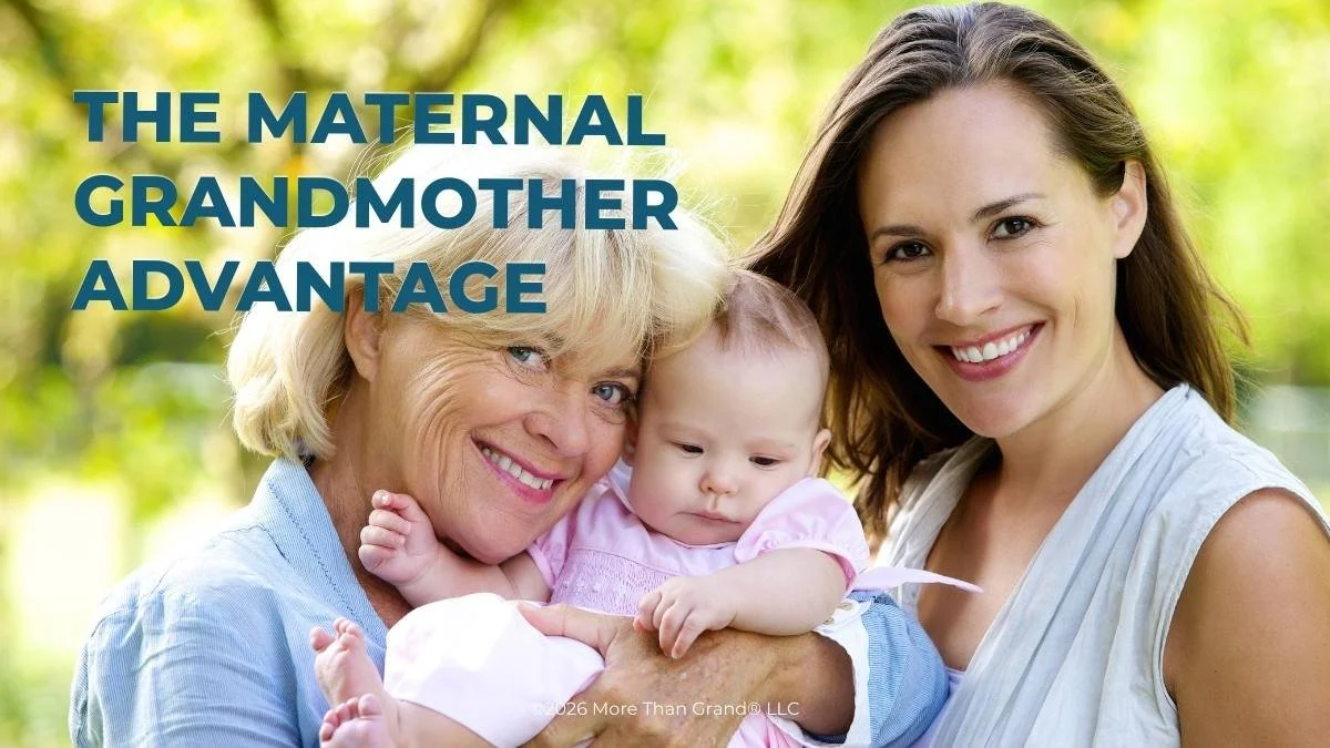 The Maternal Grandmother Advantage: What Research Shows (and What It Means for You)