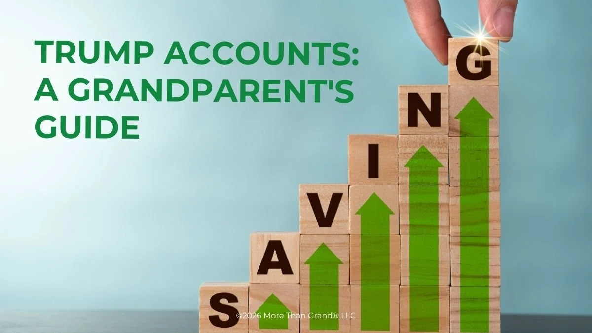 Trump Accounts: A Grandparent's Guide