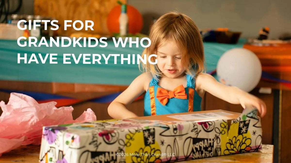 Gifts for Grandchildren Who Have Everything
