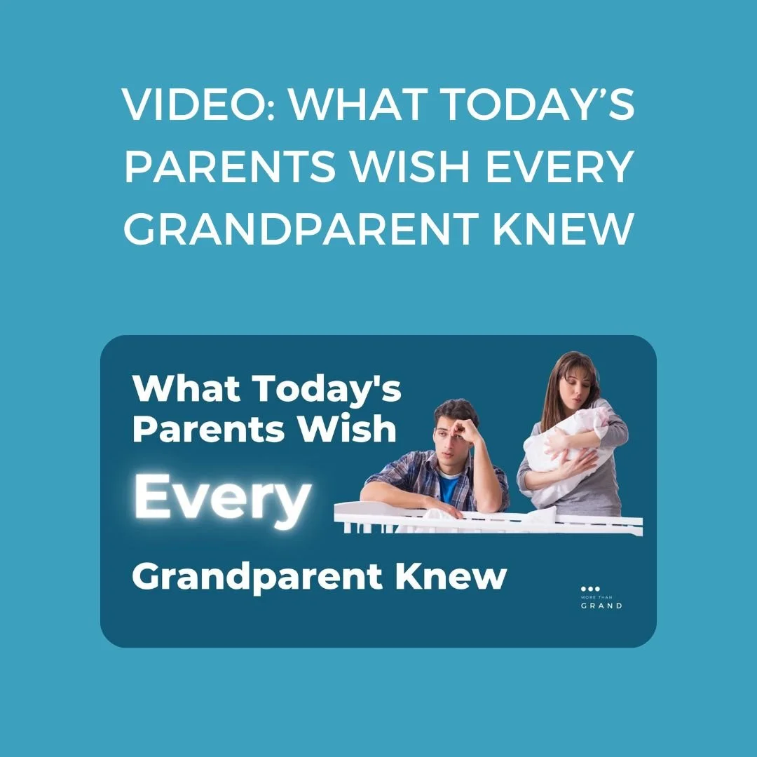 Video What Today’s Parents Wish Every Grandparent Knew.jpg