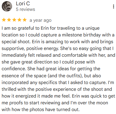 Screenshot of a 5-star online review from Lori C praising Erin for a photographic session, highlighting her positive attitude, helpful ideas, and the reviewer's satisfaction with the experience.