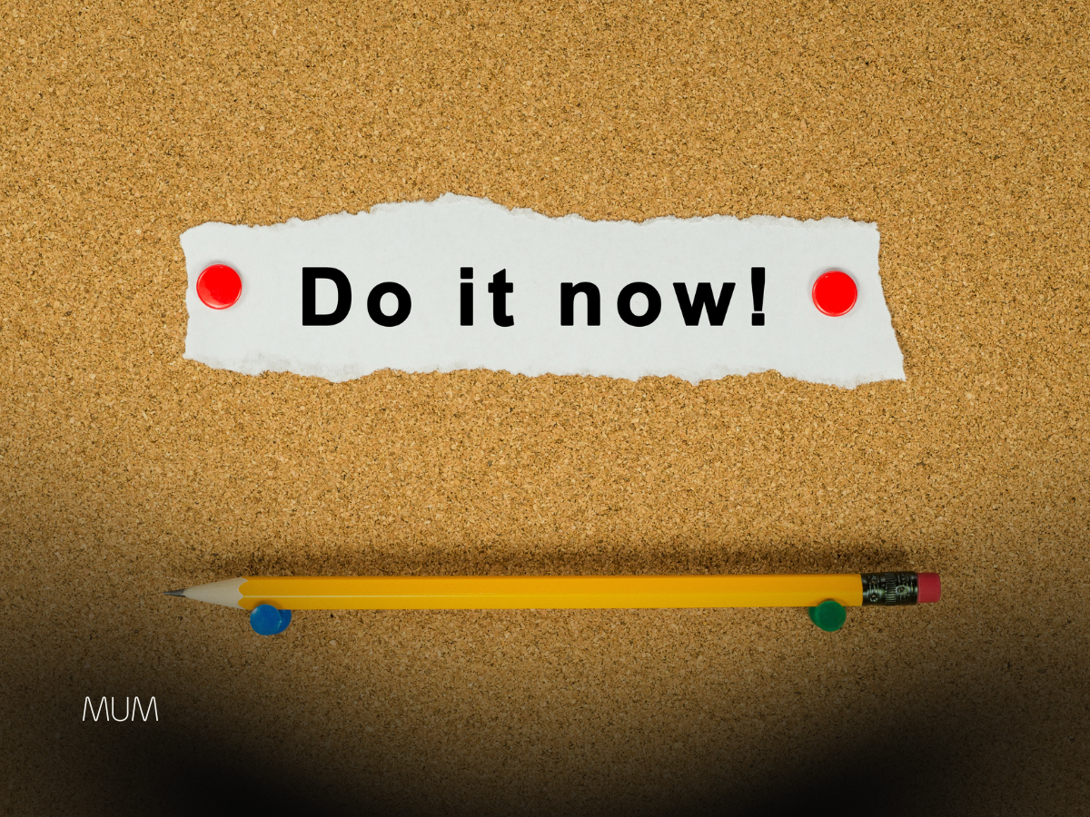 The "Do It Now" Mindset: Mastering Time and Avoiding Regret