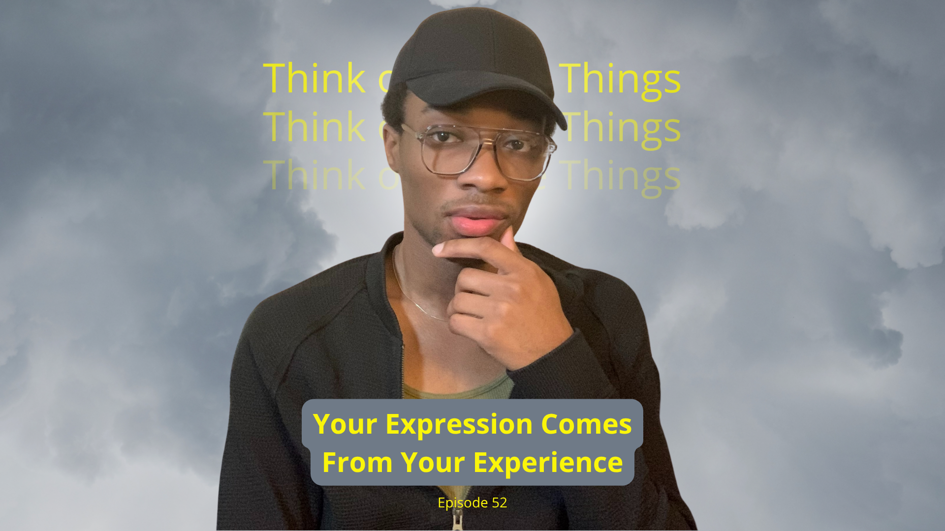 Your Expression Comes From Your Experience