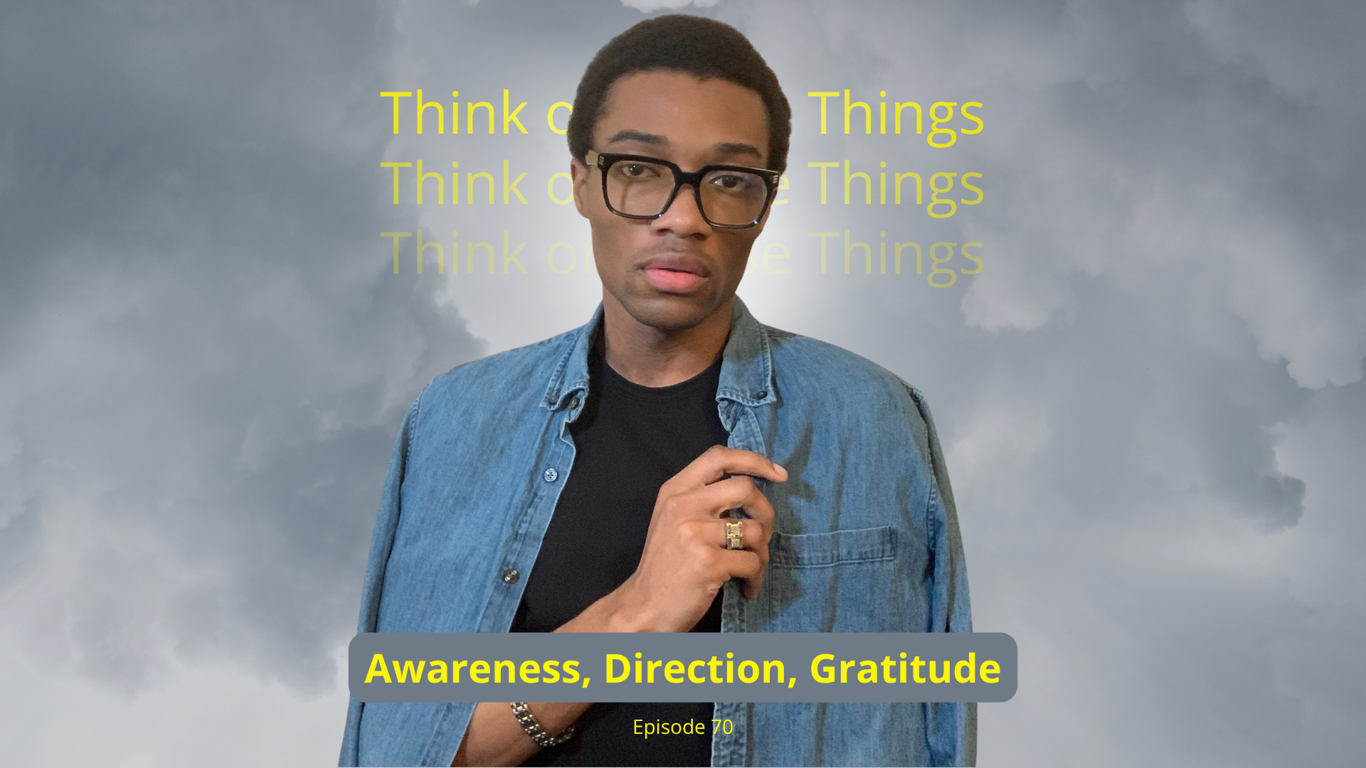 Awareness, Direction, Gratitude